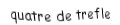 Je suis une carte à jouer. Je suis entre le trois et le cinq, je suis noir mais pas de pique.